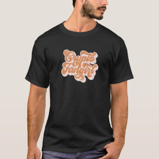Crypto Fangirl Cryptocurrency Girls Who Buy Crypto T-Shirt