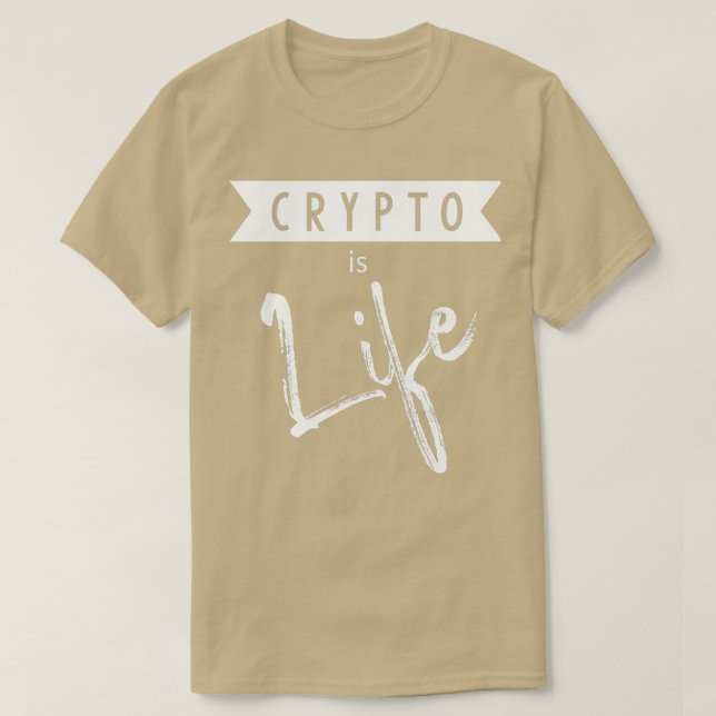 Crypto is Life blockchain trading T-Shirt (Design Front)