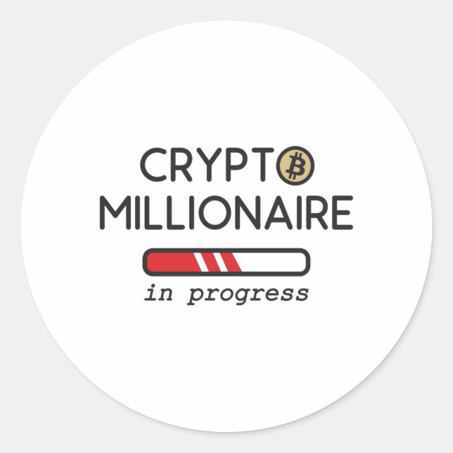 Crypto Millionaire in progress Classic Round Sticker (Front)