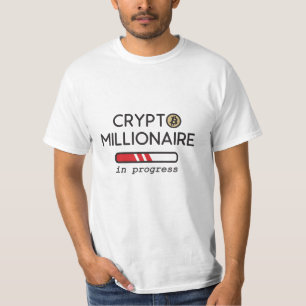 Crypto Millionaire in progress T-Shirt