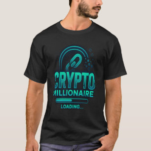 Crypto Millionaire Loading Blockchain Investor G T-Shirt