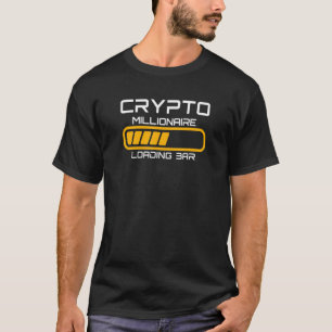 Crypto Millionaire Loading Cryptocurrency Trading  T-Shirt