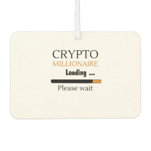 Crypto Millionaire Loading funny trading nft Car Air Freshener