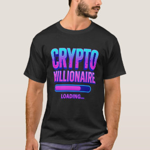 Crypto Millionaire Loading   Neon Digital Currency T-Shirt