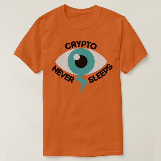 Crypto Never Sleeps 3 T-Shirt (Design Front)