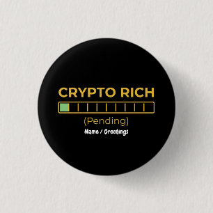 Crypto Rich Pending Loading Bar Funny Investor  3 Cm Round Badge