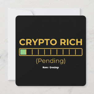 Crypto Rich Pending Loading Bar Funny Investor Invitation