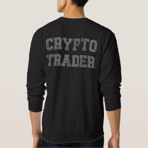 Crypto Trader Grunge Backprint Sweatshirt