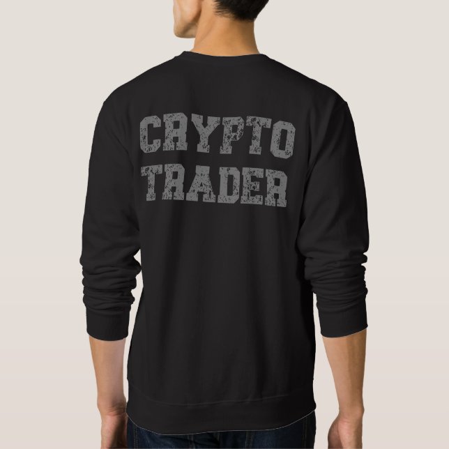 Crypto Trader Grunge Backprint Sweatshirt (Back)