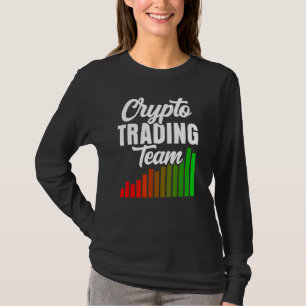 Crypto Trading Team Trade Trader Cryptos T-Shirt