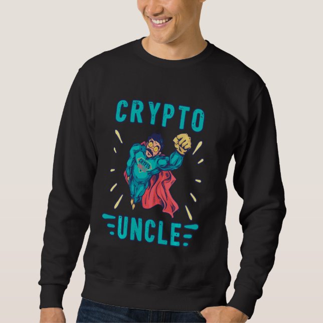 Crypto Uncle Bitcoin Coin Hodl Funny Cryptocurrenc Sweatshirt (Front)