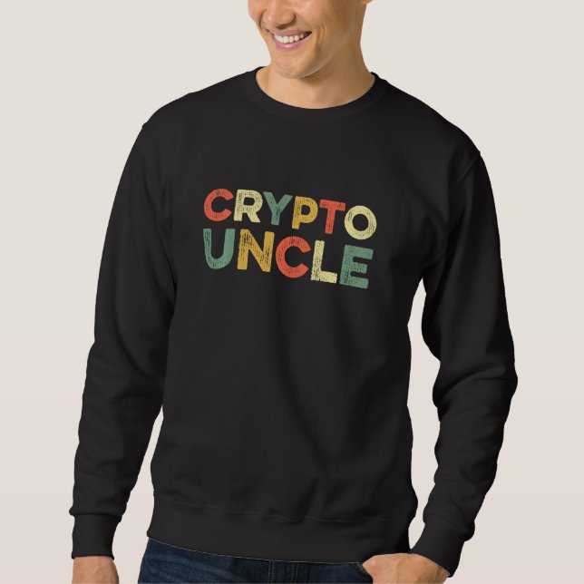 Crypto Uncle Nft Funny Uncles Day Cryptocurrency B Sweatshirt (Front)