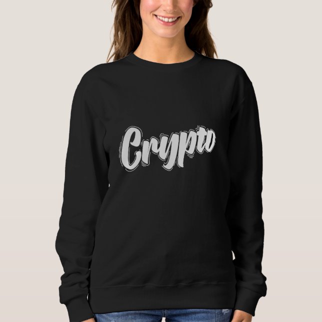 Cryptocurrency Altcoins Instead Of Cash Sweatshirt (Front)
