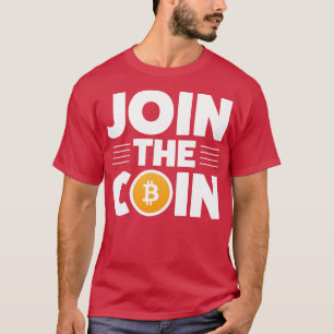 Cryptocurrency Crypto Bitcoin Funny Hodl Join The T-Shirt