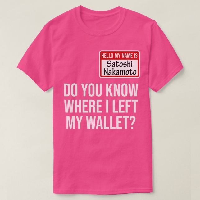 Cryptocurrency Crypto Bitcoin Funny Hodl Satoshi N T-Shirt (Design Front)