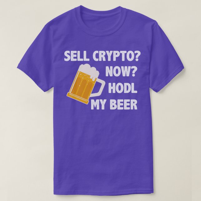 Cryptocurrency Crypto Bitcoin Funny Hodl T-Shirt (Design Front)