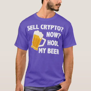 Cryptocurrency Crypto Bitcoin Funny Hodl T-Shirt