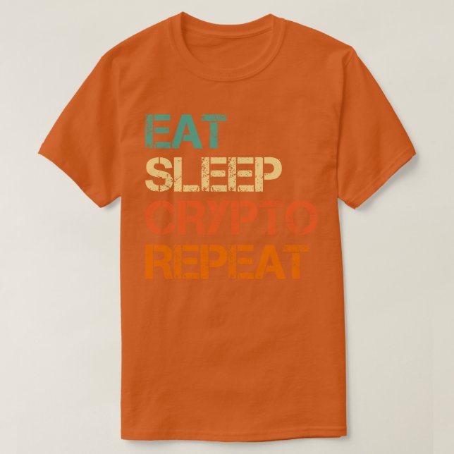 Cryptocurrency Eat Sleep Crypto Repeat Bitcoin Fun T-Shirt (Design Front)
