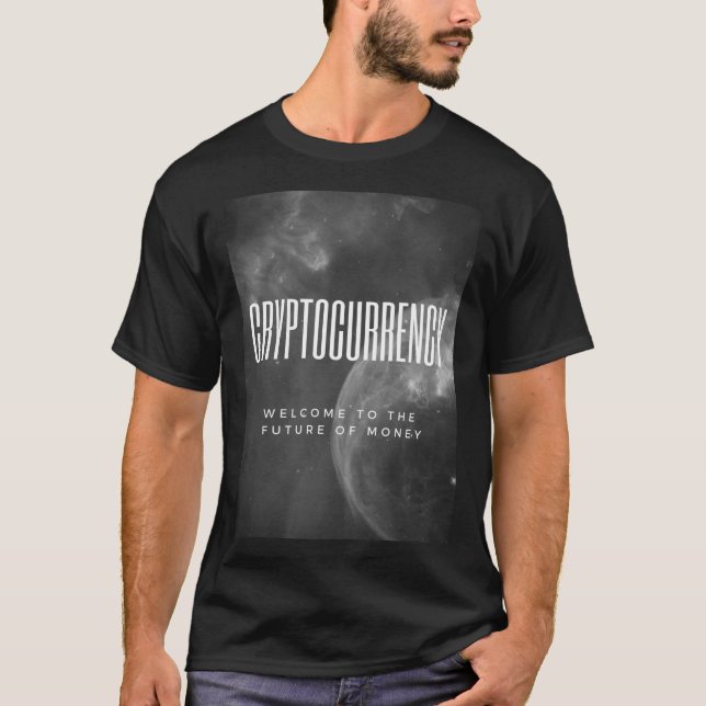 Cryptocurrency the future of money T-Shirt (Front)