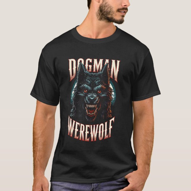 Cryptozoology Cryptid Dogman Werewolf Creature Fan T-Shirt (Front)
