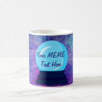 Crystal Ball Write Your Own MEME