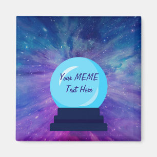 Crystal Ball Write Your Own MEME Magnet