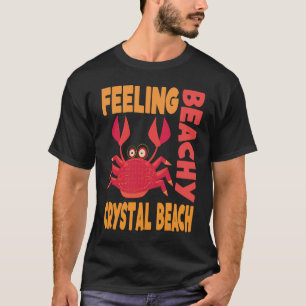 Crystal Beach Vacation Summer Quote T-Shirt