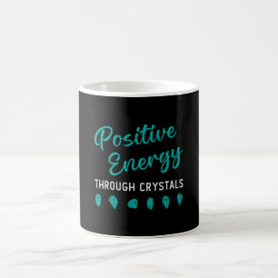 Crystal Healing Positive Energy Through Crystals Coffee Mug