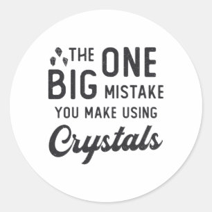 Crystal Healing You Make Using Crystals Heal Gift Classic Round Sticker