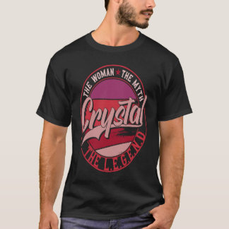 Crystal the Lady of Myth the Legend T-Shirt