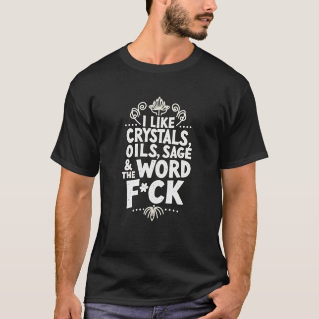 Crystals Oils Sage Wicca Pagan Witchcraft Lover Sw T-Shirt (Front)