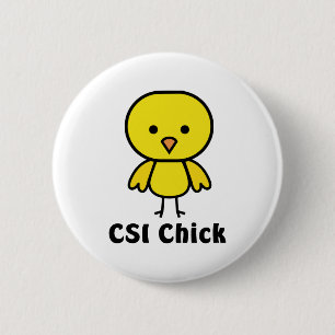 CSI Chick 6 Cm Round Badge