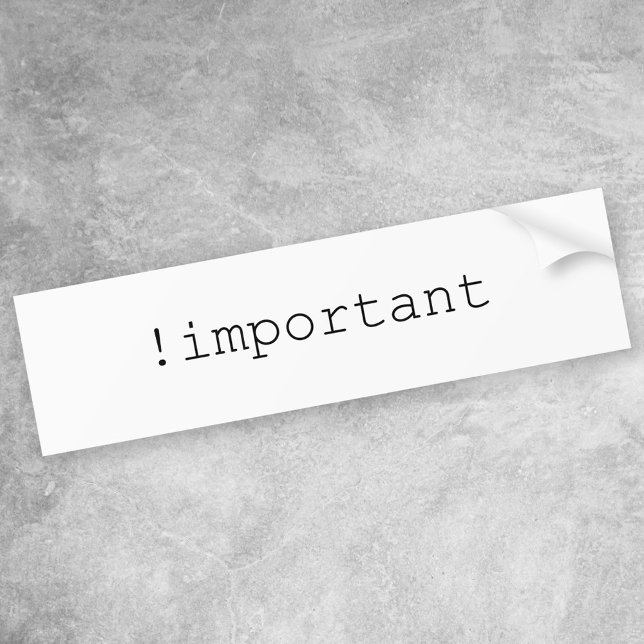 CSS Important Declaration Bumper Sticker (Creator Uploaded)