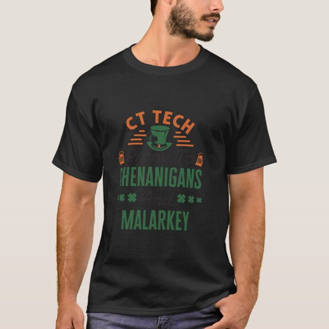 CT Tech St Patrick Day Shenanigans Malarkey Irish  T-Shirt (Front)