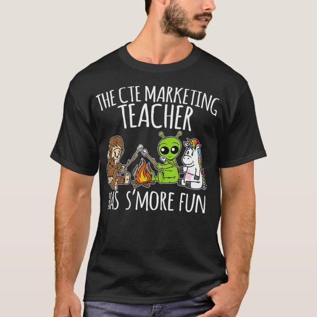CTE Marketing Teacher Has Smore Fun Team Gifts  T-Shirt (Front)