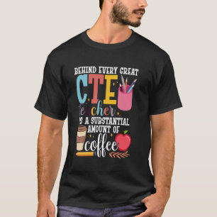 CTE Teacher Squad Appreciation Great Career Teache T-Shirt