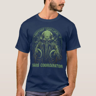 Cthulhu Chaos Coordinator Cosmic Horror Cthulhu vi T-Shirt
