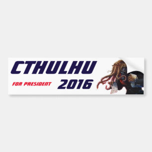 "Cthulhu for president 2016" Bumper Sticker