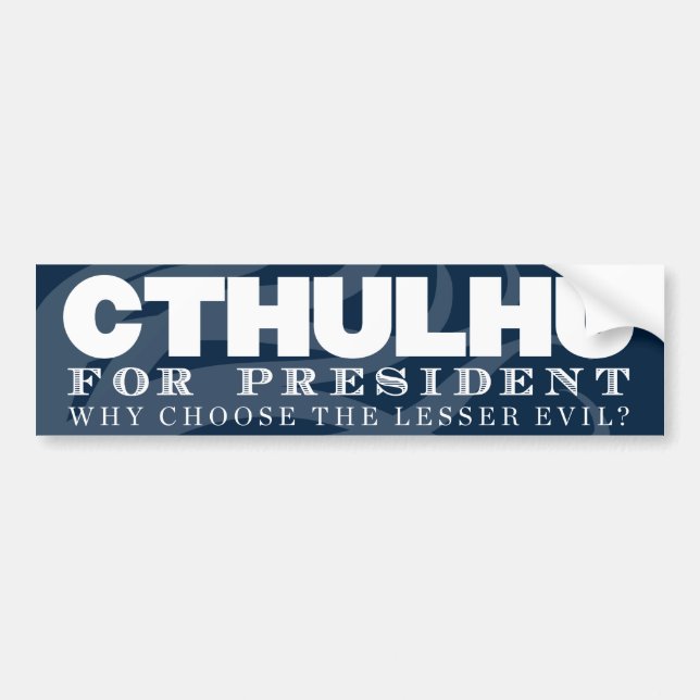 Cthulhu for President Bumper Sticker (Front)