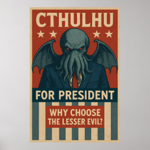 Cthulhu for President: Why Choose the Lesser Evil? Poster