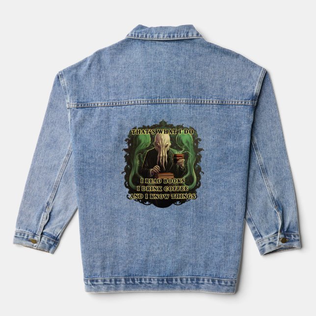 Cthulhu I read books I drink coffee I know things Denim Jacket (Back)