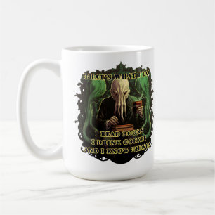 Cthulhu I read books I drink coffee I know things Mug