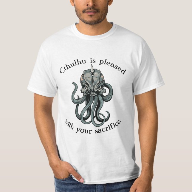 Cthulhu Is Pleased T-Shirt (Front)