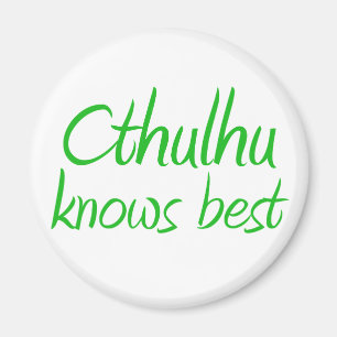 Cthulhu Knows Best Magnet