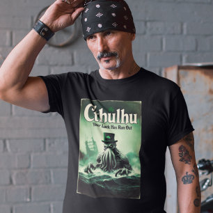 Cthulhu St Patrick’s Day Your Luck Has Run Out T-Shirt