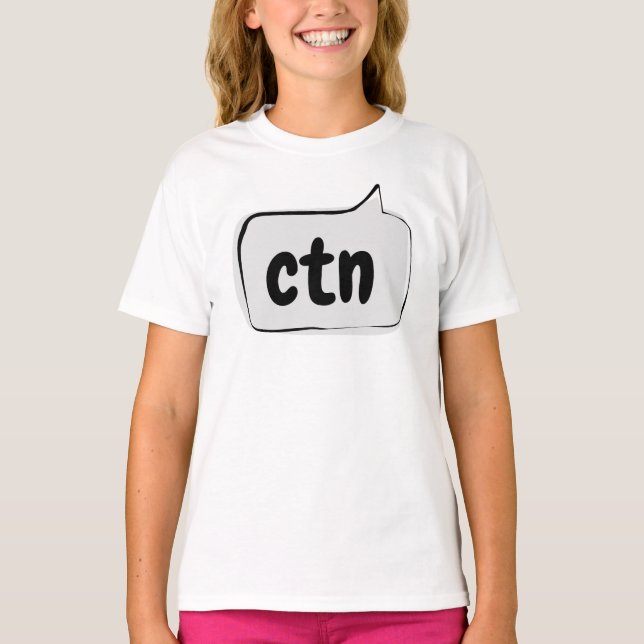 ctn Speech Bubble - Can't talk now T-Shirt (Front)