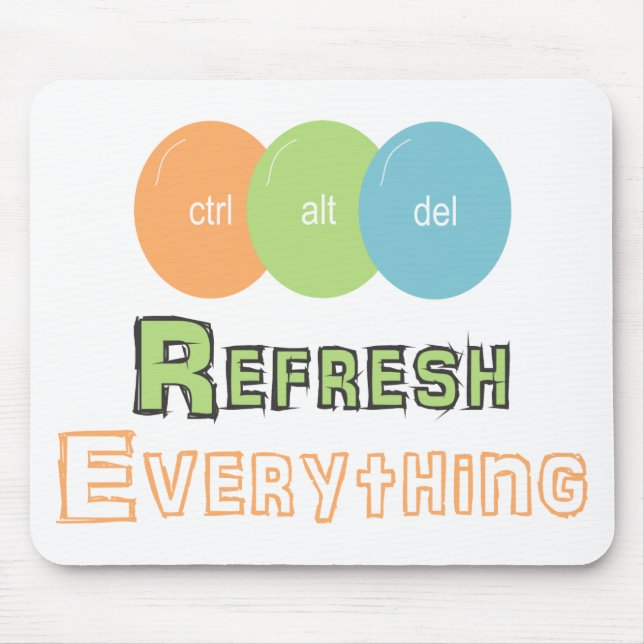 ctrl alt del Refresh Everything Mouse Mat (Front)