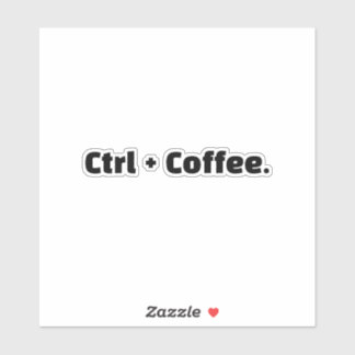 Ctrl + Coffee.