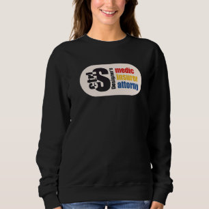 Ctrl S Designer's Medic Insurer Attorney Typograph Sweatshirt