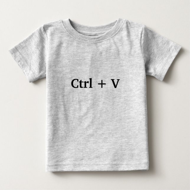 Ctrl + V -paste- (Copy and Paste) Great for twins. Baby T-Shirt (Front)